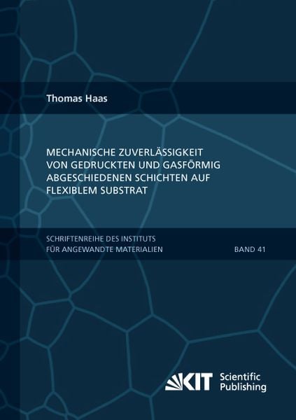 Produktbild: Mechanische Zuverl&auml;ssigkeit von gedruckten und gasf&ouml;rmig abgeschiedenen Schichten auf flexiblem Substrat