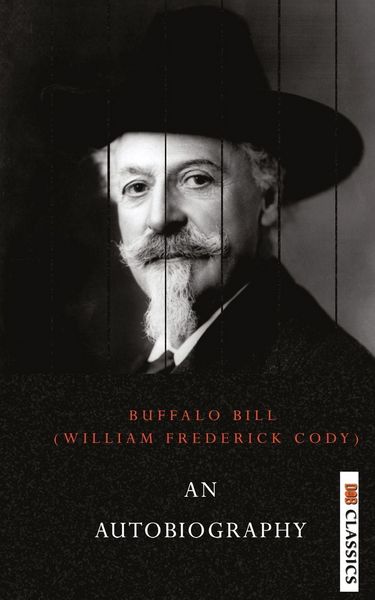 Produktbild: An Autobiography of Buffalo Bill