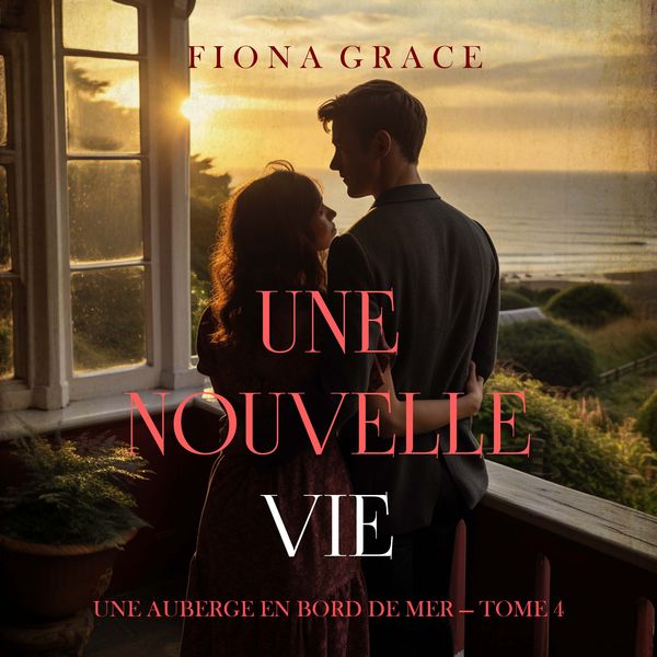 Produktbild: Une nouvelle vie (Une auberge en bord de mer &mdash; tome 4)