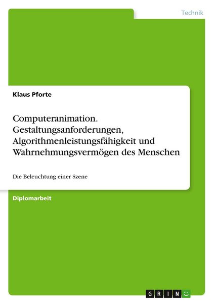 Produktbild: Computeranimation. Gestaltungsanforderungen, Algorithmenleistungsf&auml;higkeit und Wahrnehmungsverm&ouml;gen des Menschen