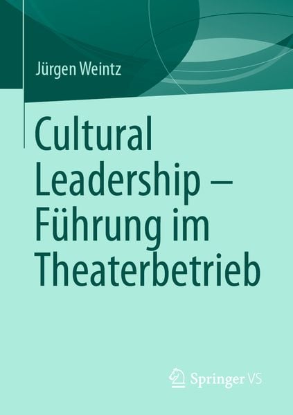Produktbild: Cultural Leadership &ndash; F&uuml;hrung im Theaterbetrieb