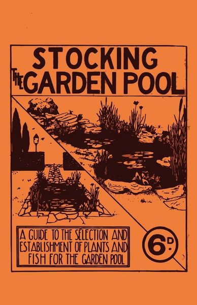 Produktbild: Stocking the Garden Pool - A Guide to the Selection and Establishment of Plants and Fish for the Garden Pool