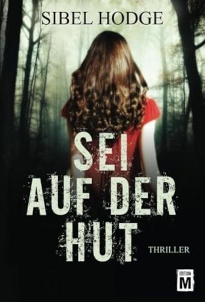 Sei auf der Hut, Taschenbuch von Sibel Hodge, Edition M, 9781503944534