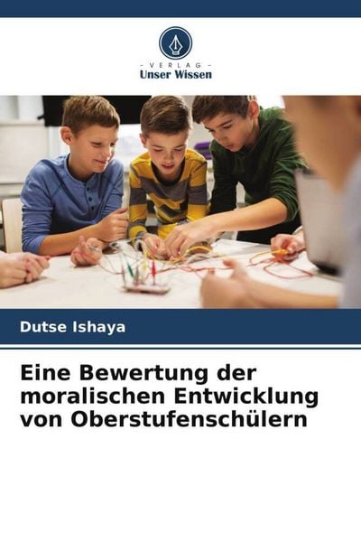 Produktbild: Eine Bewertung der moralischen Entwicklung von Oberstufensch&uuml;lern