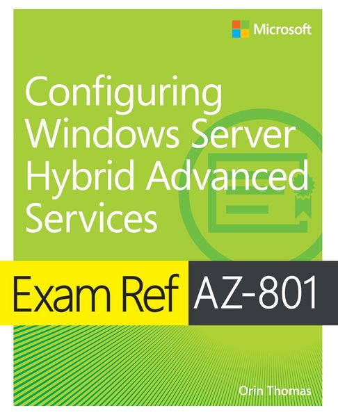Produktbild: Exam Ref AZ-801 Configuring Windows Server Hybrid Advanced Services