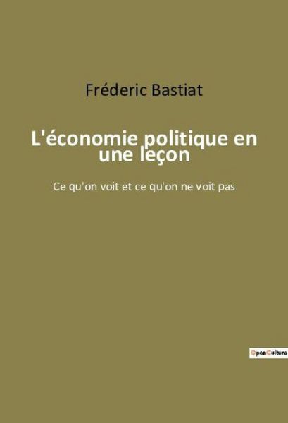 L'économie politique en une leçon, Taschenbuch von Fréderic Bastiat, SHS Éditions, 9782382743072