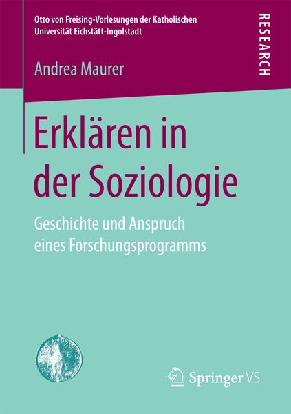 Erklären in der Soziologie, Taschenbuch von Andrea Maurer, Springer Fachmedien Wiesbaden GmbH, 9783658177751
