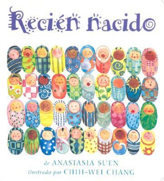 Recién Nacido, Gebundene Ausgabe von Anastasia Suen, Lee & Low Books Inc, 9781880000878