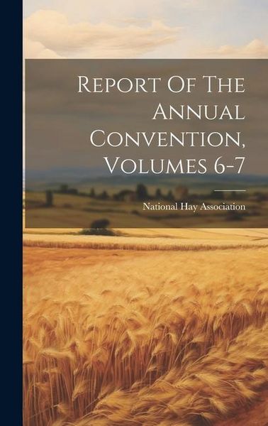 Produktbild: Report Of The Annual Convention, Volumes 6-7