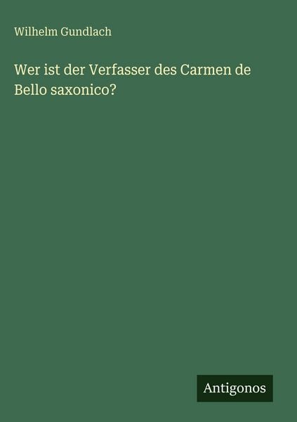 Produktbild: Wer ist der Verfasser des Carmen de Bello saxonico?