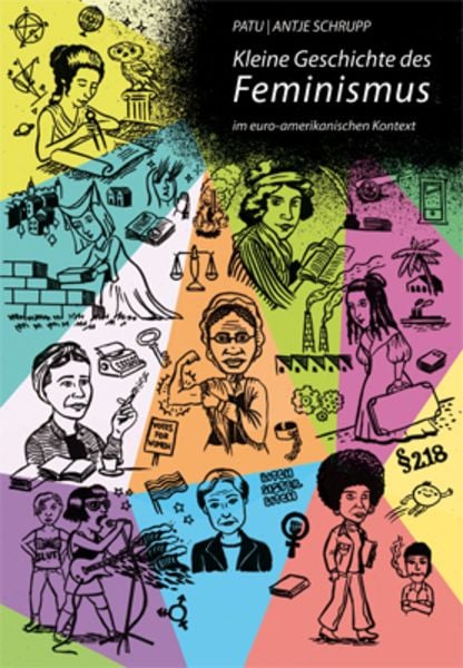 Kleine Geschichte des Feminismus, Taschenbuch von Antje Schrupp, Unrast Verlag, 978-3-89771-314-7
