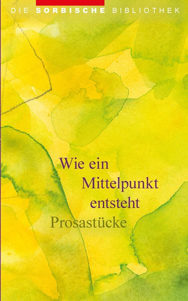 Produktbild: Wie ein Mittelpunkt entsteht - Prosast&uuml;cke