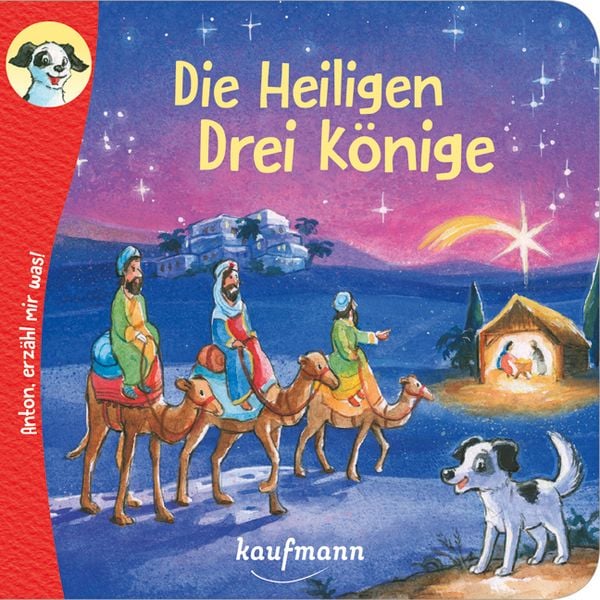 Anton, erzähl mir was! Die Heiligen Drei Könige, Geheftet von Katharina Wilhelm, Kaufmann, Ernst, 9783780665034