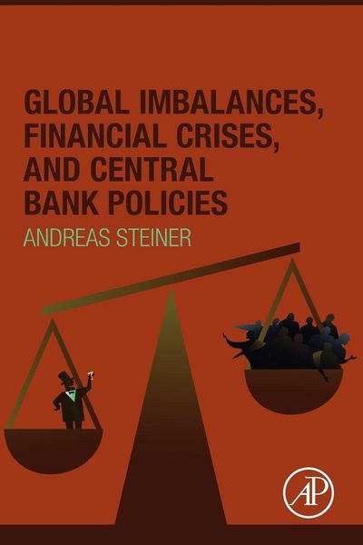 Produktbild: Global Imbalances, Financial Crises, and Central Bank Policies