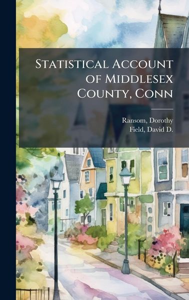 Produktbild: Statistical Account of Middlesex County, Conn