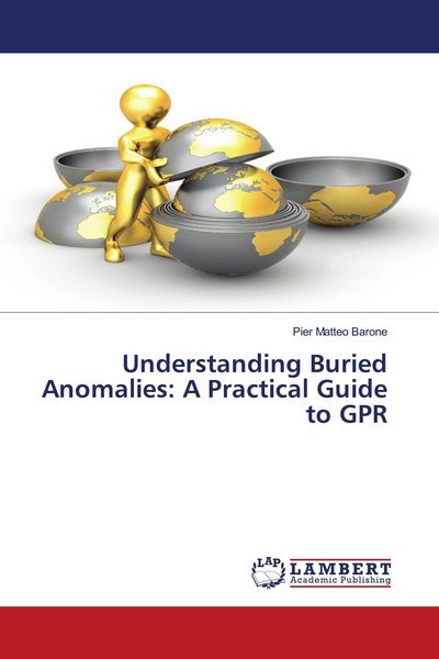 Produktbild: Understanding Buried Anomalies: A Practical Guide to GPR