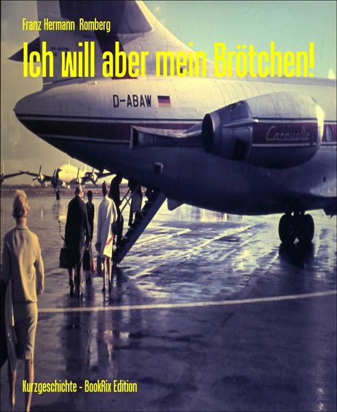 Produktbild: Ich will aber mein Br&ouml;tchen!