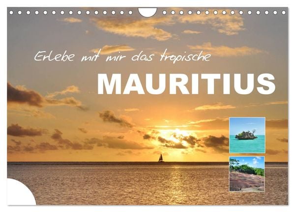 Erlebe mit mir das tropische Mauritius (Wandkalender 2025 DIN A4 quer), CALVENDO Monatskalender