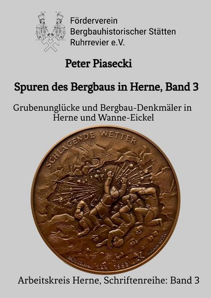 Produktbild: Spuren des Bergbaus in Herne, Band 3: Grubenungl&uuml;cke und Bergbau-Denkm&auml;ler in Herne und Wanne-Eickel