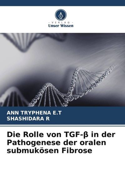 Produktbild: Die Rolle von TGF-&iquest; in der Pathogenese der oralen submuk&ouml;sen Fibrose