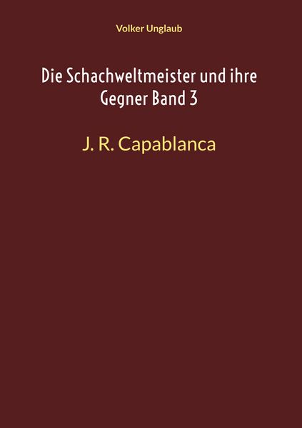 Produktbild: Die Schachweltmeister und ihre Gegner Band 3