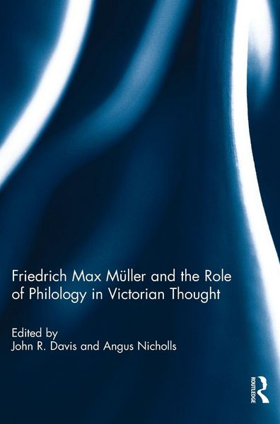 Produktbild: Friedrich Max M&uuml;ller and the Role of Philology in Victorian Thought