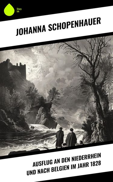 Produktbild: Ausflug an den Niederrhein und nach Belgien im Jahr 1828