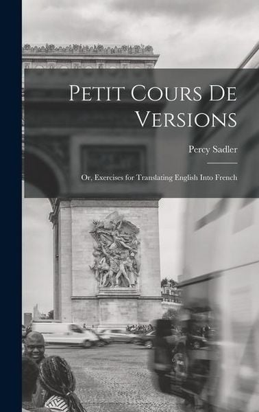 Produktbild: Petit Cours de Versions: Or, Exercises for Translating English Into French