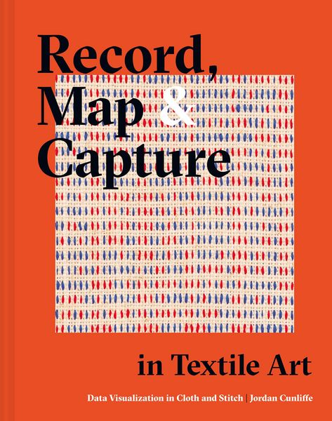 Produktbild: Record, Map and Capture in Textile Art
