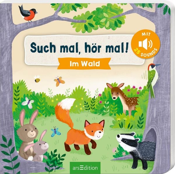 Such mal, hör mal! Im Wald, Gebundene Ausgabe von , arsedition, 9783845867762