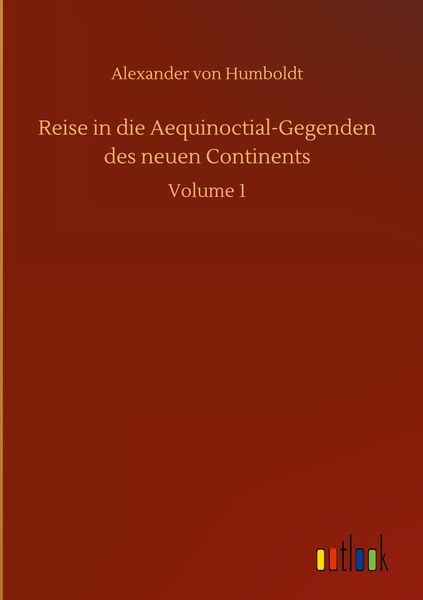 Produktbild: Reise in die Aequinoctial-Gegenden des neuen Continents
