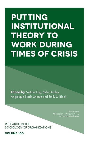 Produktbild: Putting Institutional Theory to Work During Times of Crisis