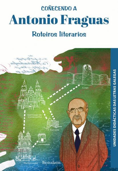 Produktbild: Co&ntilde;ecendo a Antonio Fraguas : roteiros literarios