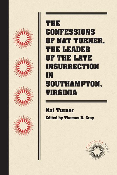 Produktbild: The Confessions of Nat Turner, the Leader of the Late Insurrection in Southampton, Virginia