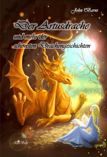 Produktbild: Der Artusdrache und mehr der sch&ouml;nsten Drachengeschichten