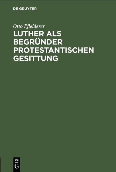 Produktbild: Luther als Begr&uuml;nder protestantischen Gesittung