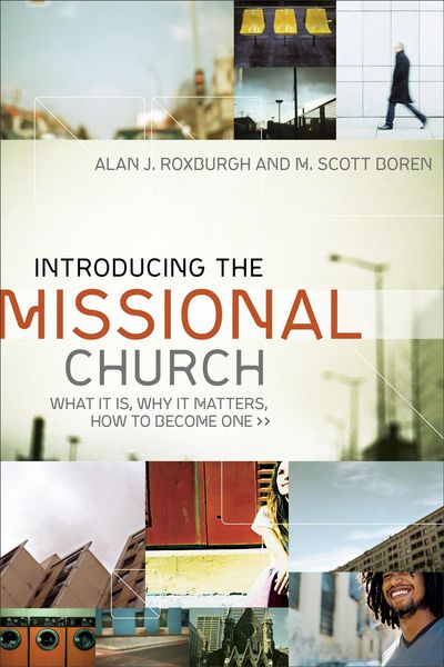 Produktbild: Introducing the Missional Church: What It Is, Why It Matters, How to Become One