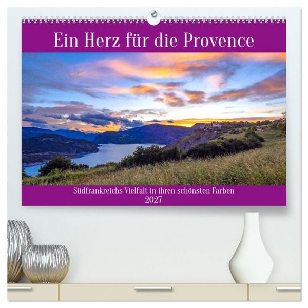 Produktbild: Ein Herz f&uuml;r die Provence (hochwertiger Premium Wandkalender 2027 DIN A2 quer), Kunstdruck in Hochglanz