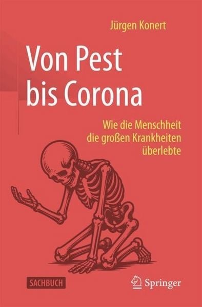 Produktbild: Von Pest bis Corona - Wie die Menschheit die gro&szlig;en Seuchen und Krankheiten &uuml;berlebte