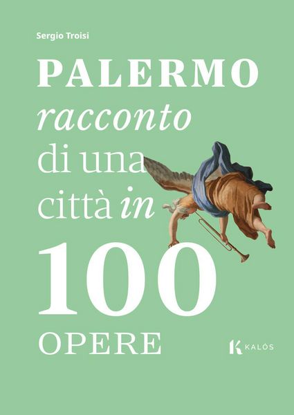 Produktbild: Palermo, racconto di una citt&agrave; in 100 opere