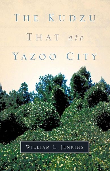 Produktbild: The Kudzu That Ate Yazoo City