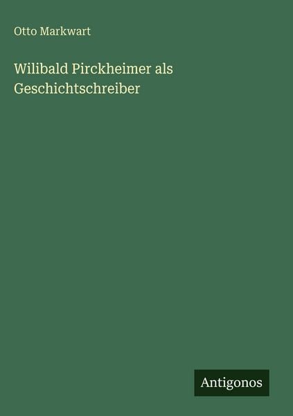 Produktbild: Wilibald Pirckheimer als Geschichtschreiber