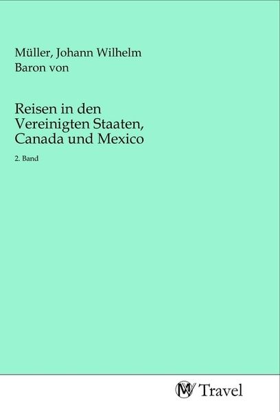 Produktbild: Reisen in den Vereinigten Staaten, Canada und Mexico