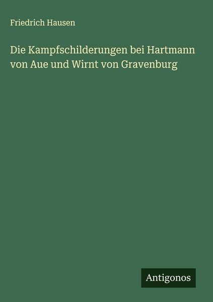 Produktbild: Die Kampfschilderungen bei Hartmann von Aue und Wirnt von Gravenburg