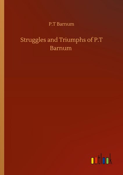 Produktbild: Struggles and Triumphs of P.T Barnum