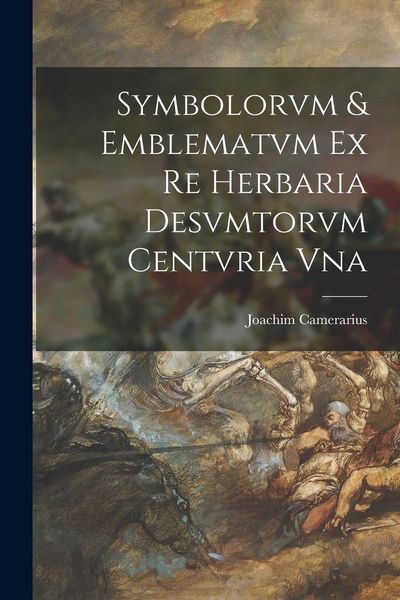 Produktbild: Symbolorvm & emblematvm ex re herbaria desvmtorvm centvria vna