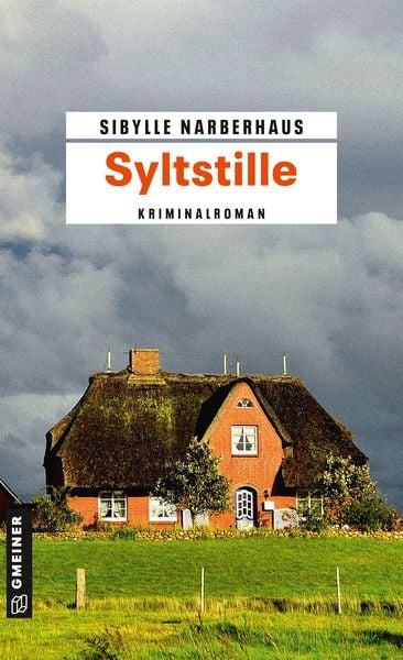Syltstille, Taschenbuch von Sibylle Narberhaus, Gmeiner-Verlag, 978-3-8392-2343-7