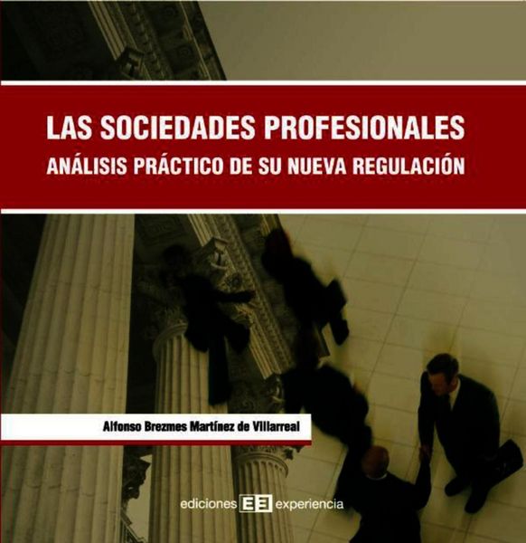 Produktbild: Las sociedades profesionales. an&aacute;lisis pr&aacute;ctico de su nueva regulaci&oacute;n