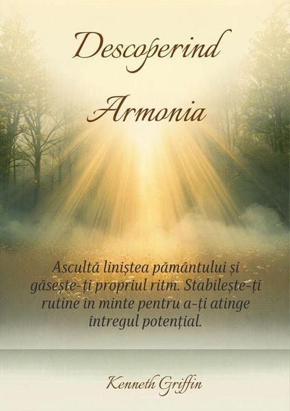 Produktbild: Descoperind Armonia: Asculta liniștea pam&acirc;ntului și gasește-ți propriul ritm. Stabilește-ți rutine &icirc;n minte pentru a-ți atinge &icirc;ntregul potențial.