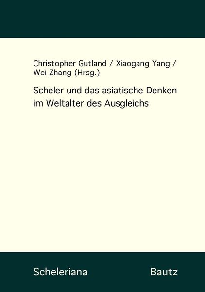 Produktbild: Scheler und das asiatische Denken im Weltalter des Ausgleichs